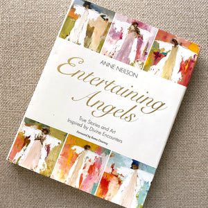 Book: Entertaining Angels - True Stories and Art Inspired by Divine Encounters