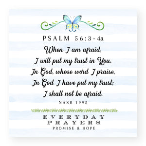 When I Am Afraid (Psalm 56: 3-4a) - Mini Print